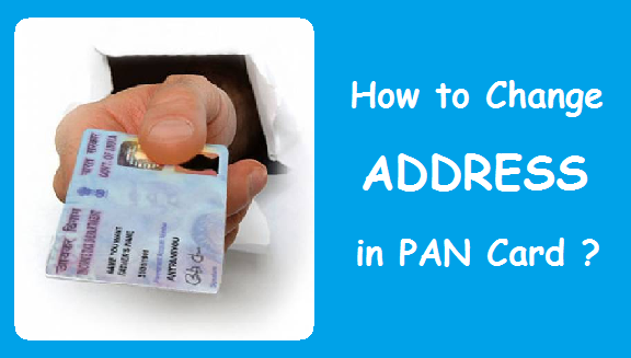 How to Change Address in PAN Card