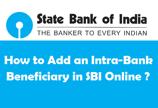 How to add an Intra-Bank Beneficiary in SBI Online
