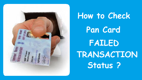 How to Check PAN Card Failed Transaction Status