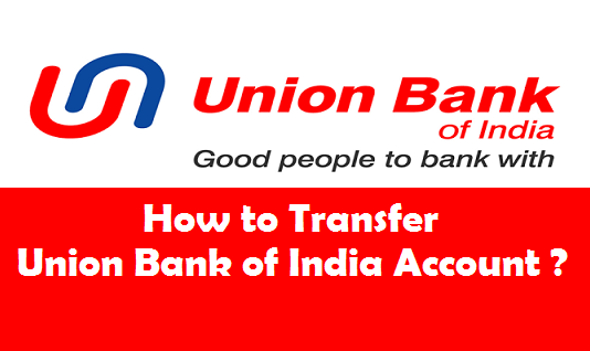 Transfer Union Bank of India Account