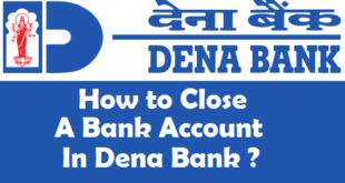 How to Close a Bank Account in Dena Bank