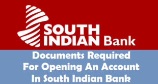 Documents Required for Opening an Accoun in South Indian Bank
