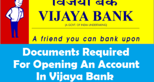 Documents Required for Opening an Account in Vijaya Bank