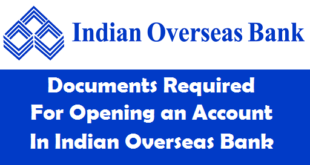 Documents Required for Opening an Account in Indian Overseas Bank