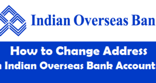 How to Change Address in Indian Overseas Bank Account