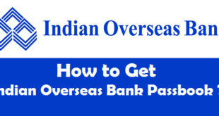 How to Get Indian Overseas Bank Passbook