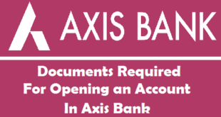 Documents Required for Opening an Account in Axis Bank