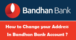 How to Change your Address in Bandhan Bank Account