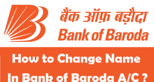 How to Change Name in Bank of Baroda Account