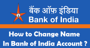 How to Change Name in Bank of India Account