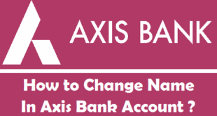How to Change Name in Axis Bank Account