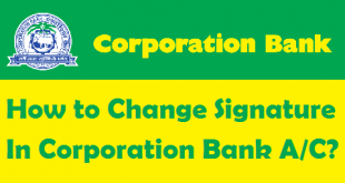 How to Change Signature in Corporation Bank Account