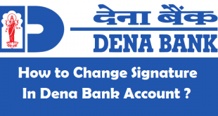 How to Change Signature in Dena Bank Account