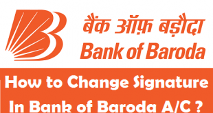 How to Change your Signature in Bank of Baroda Account